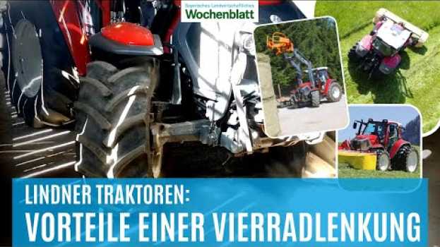 Видео Was bringt eine Vierradlenkung? | Lindner Lintrac – Traktor, Zweiachsmäher und Hoftrac in einem на русском