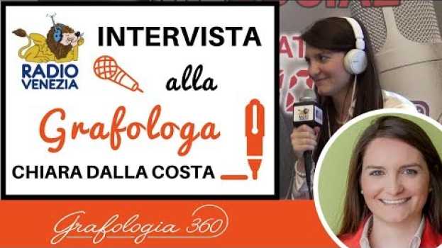 Video RadioVenezia intervista Grafologia360: come la grafologia ti può aiutare   türkçe