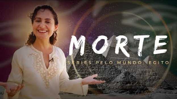 Video MORTE - EP. 01 SÉRIES PELO MUNDO: EGITO in English