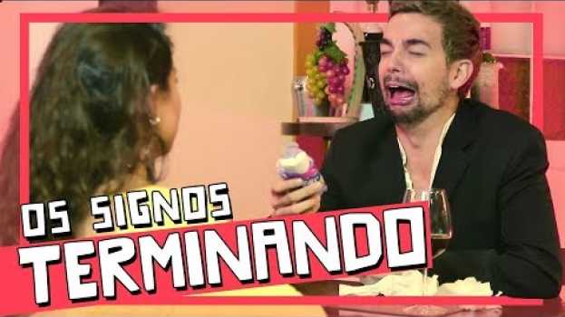 Видео OS SIGNOS TERMINANDO RELACIONAMENTO на русском