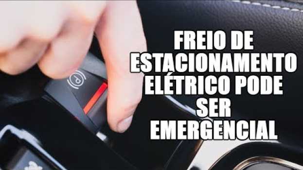 Video Freio de mão elétrico pode ser acionado com o carro em movimento (em emergência) en español