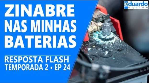 Video Bateria Chumbo Ácido com Zinabre, e Agora o que Fazer? en français