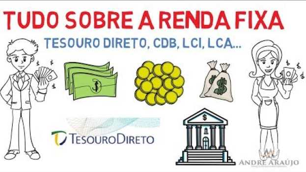 Video Tudo Sobre a Renda Fixa! Tesouro Direto, CDB, LCA, LCI... auf Deutsch
