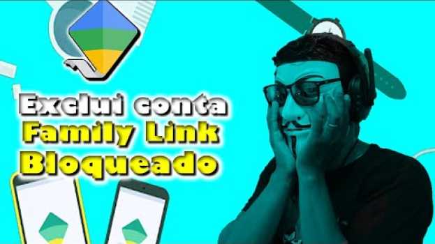Video Exclui a conta do family link do meu filho   türkçe