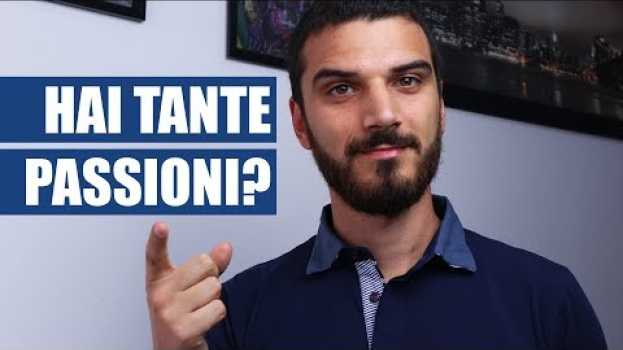 Video Persona Multipotenziale: se hai molte passioni e non sai scegliere en français