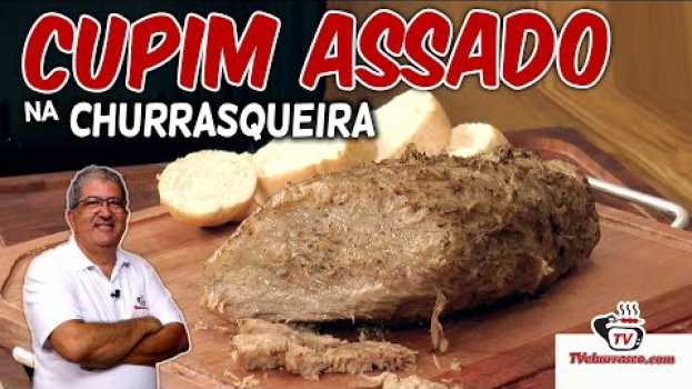 Video Como Fazer Cupim Assado na Churrasqueira - TvChurrasco en français