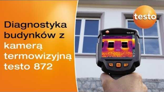 Video Diagnostyka budynków z kamerą termowizyjną testo 872 auf Deutsch