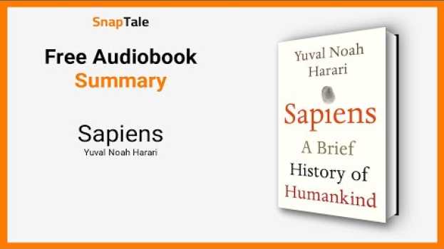 Video Sapiens by Yuval Noah Harari: 12 Minute Summary po polsku