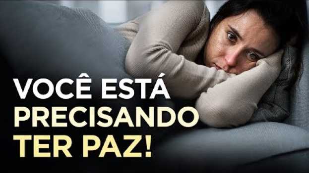 Video APRENDA A TER PAZ COM DEUS, PAZ INTERIOR E COM AS PESSOAS - Momento com Deus in English