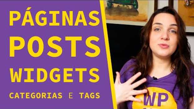 Видео Páginas, posts, tags, categorias e widgets: organizando seu conteúdo | WordPress sem Código 2.7 на русском