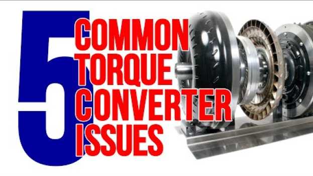 Video 5 Common Torque Converter Issues and How to Avoid Them! po polsku