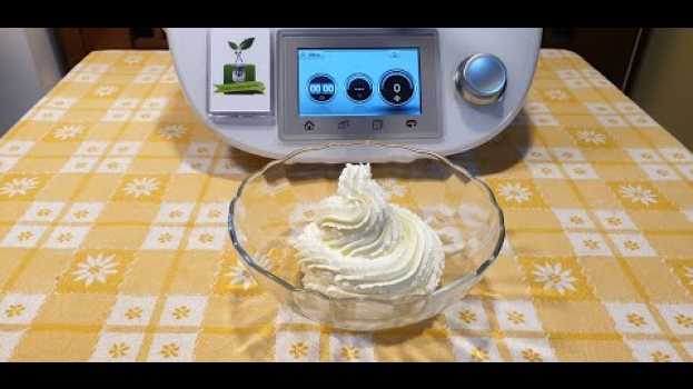 Video Crema al mascarpone senza uova per bimby TM6 TM5 TM31 en español