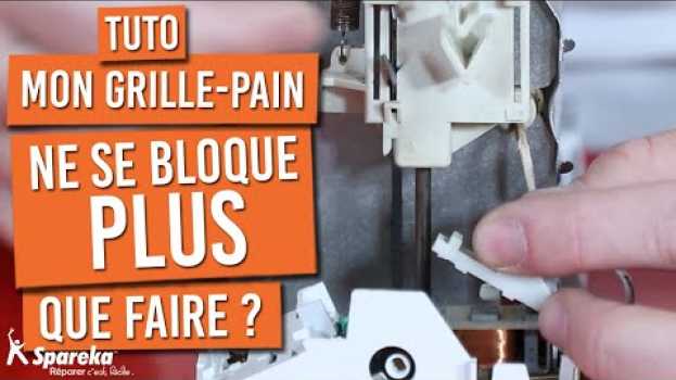 Video Mon grille pain ne se bloque plus, que faire em português