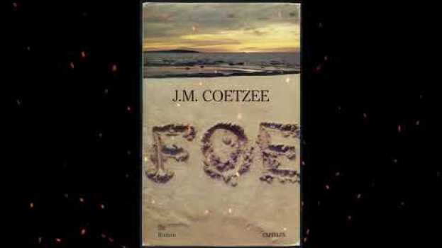 Video Plot summary, “Foe” by J.M. Coetzee in 3 Minutes - Book Review auf Deutsch
