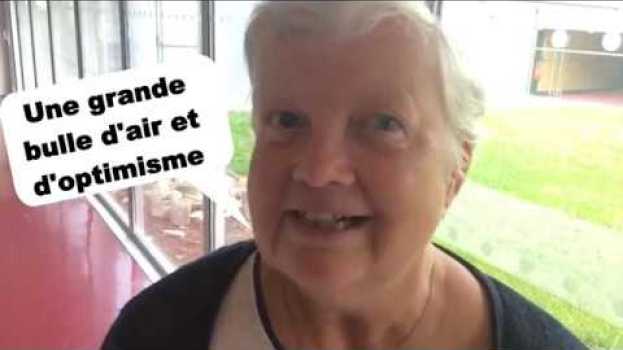 Видео Témoignage client : Une grande bulle d'air et d'optimisme concret на русском