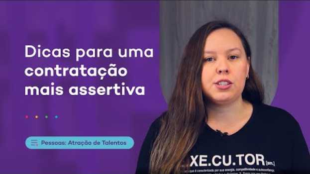 Video Dicas para um processo de recrutamento e seleção mais assertivo en français