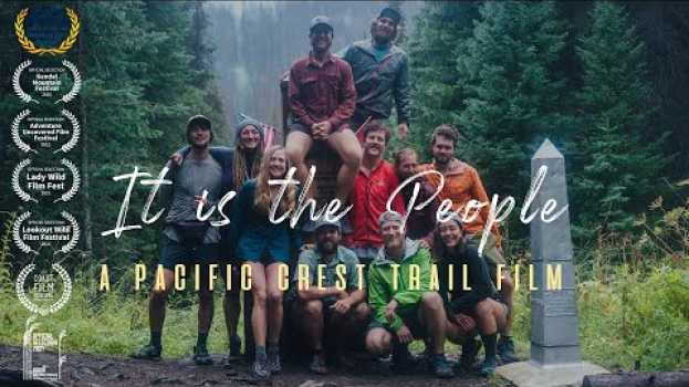 Video It Is The People | A Pacific Crest Trail Film   türkçe