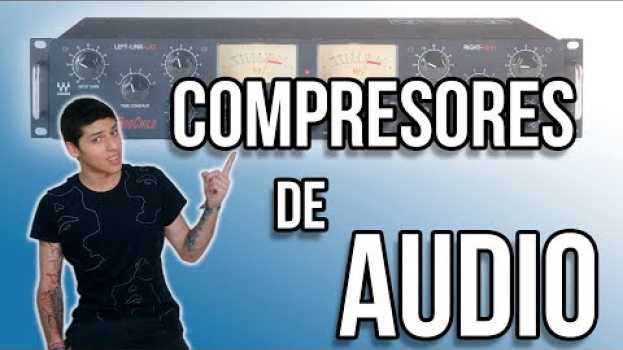 Video Que es y que hace un COMPRESOR DE AUDIO | ALEX PRODUCTOR auf Deutsch