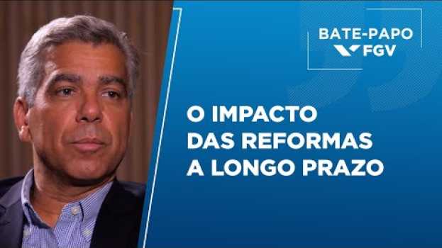 Video Bate-Papo FGV l O impacto das reformas a longo prazo, com Marcio Holland auf Deutsch