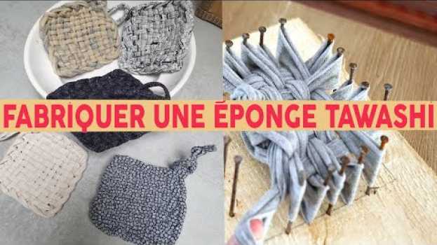 Video FABRIQUER UNE EPONGE TAWASHI [TUTO ZERO DECHET] po polsku