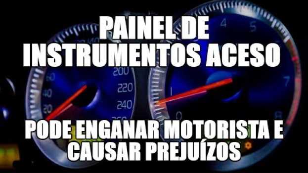 Video Painel de instrumentos aceso pode enganar motorista e causar prejuízos in English