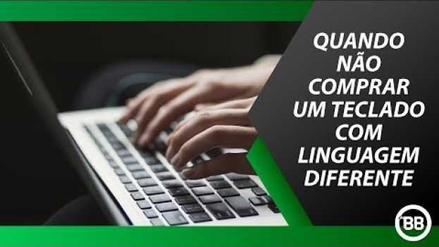 Video TECLADO NOTEBOOK | Quando não comprar um teclado para notebook com linguagem diferente auf Deutsch