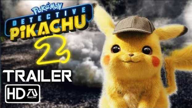 Video POKÉMON Detective Pikachu 2 [HD] Trailer - Ryan Reynolds, Justice Smith (Fan Made) auf Deutsch