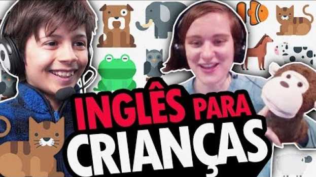 Video COMO SEU FILHO VAI APRENDER INGLÊS EM CASA in English