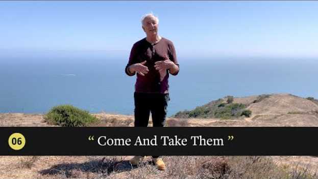Video Episode 6: Come And Take Them en español