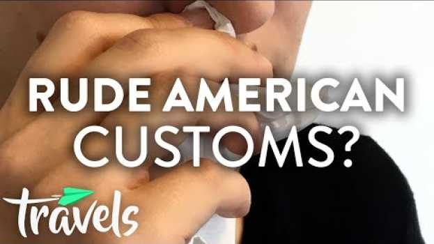 Видео Top 10 American Customs Considered Rude in Other Countries | MojoTravels на русском