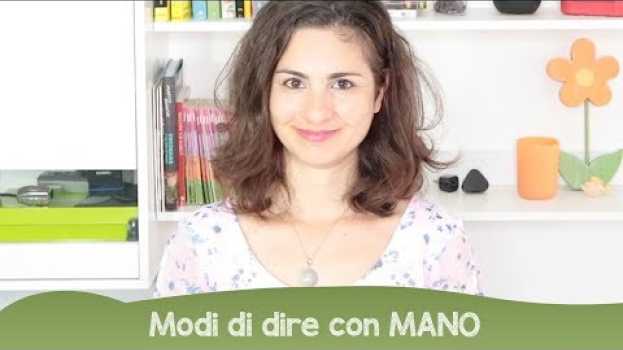 Video Learn Italian: modi di dire con "mano" in English