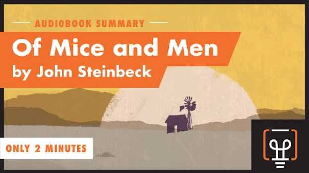 Video Of Mice and Men in 2 Minutes: A Quick Summary   türkçe