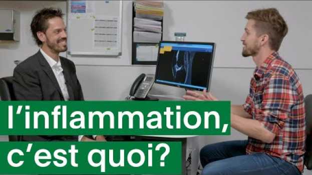 Video Qu'est-ce que l'inflammation et à quoi sert-elle? - Histoires inflammatoires - S01E03 YT in English