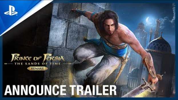 Video Prince of Persia: The Sands of Time Remake - Official Trailer | PS4 en español