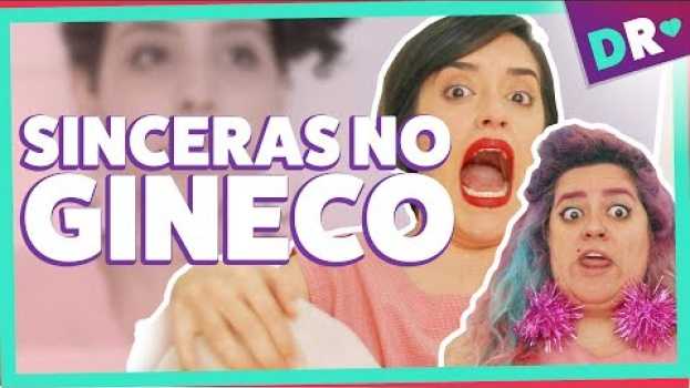 Video SINCERAS NO GINECOLOGISTA 😱 COISAS QUE GOSTARÍAMOS DE DIZER, MAS PENSAMOS | DRelacionamentos auf Deutsch