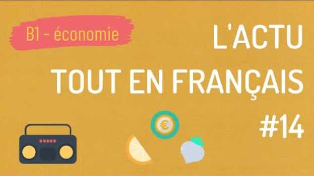 Video Compréhension orale B1 | L'actu tout en français : le prix des fruits et légumes augmente po polsku