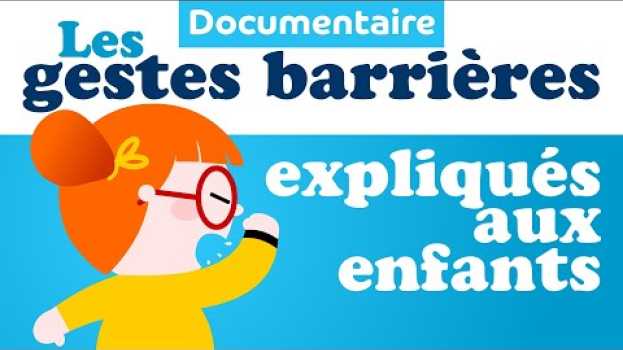 Видео Pourquoi les gestes barrières ? Les gestes barrières expliqués aux enfants - documentaire enfant на русском