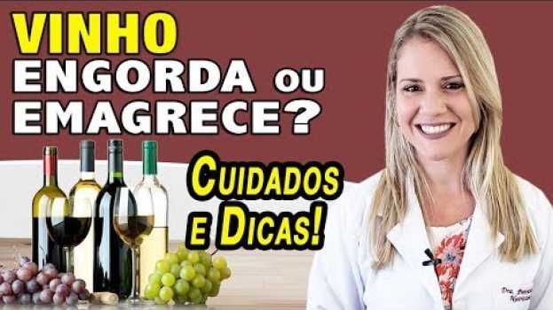 Video Vinho Engorda ou Emagrece? [CUIDADOS e DICAS!] in English
