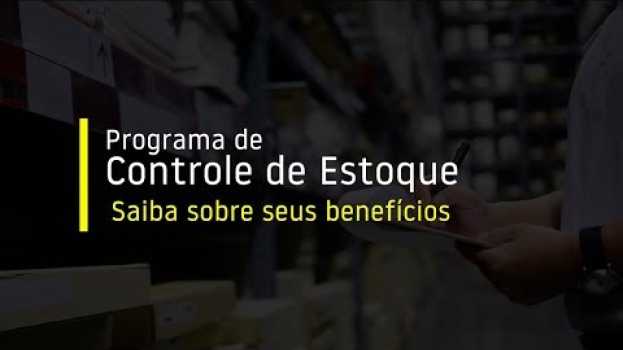 Video Programa de Controle de Estoque: Saiba sobre seus benefícios su italiano