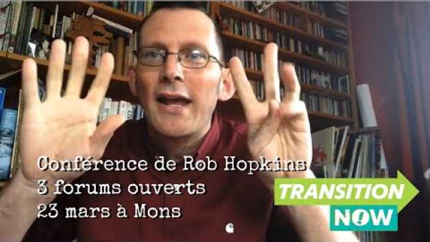 Video Conférence exceptionnelle de Rob Hopkins et 3 forums ouverts ce 23 mars à Mons po polsku