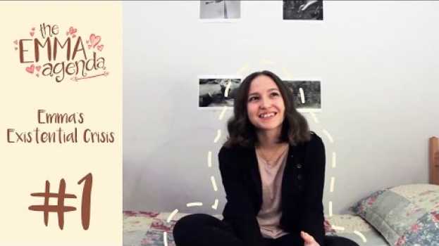 Video The Emma Agenda #1 || Emma's Existential Crisis auf Deutsch