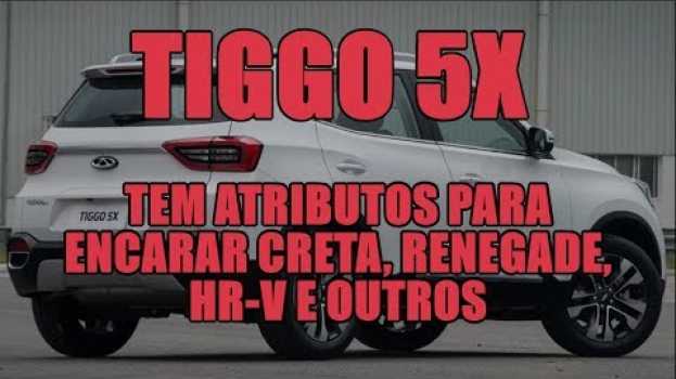 Video Tiggo 5X tem atributos para encarar Creta, Renegade, HR-V e outros po polsku