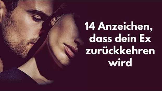 Video Gesetz der Anziehung: 14 Anzeichen, dass dein Ex zurückkehren wird und wie du darauf reagieren musst en español