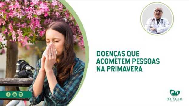 Video Doenças que acometem pessoas na  Primavera | Dr. Salim CRM 43.163 auf Deutsch