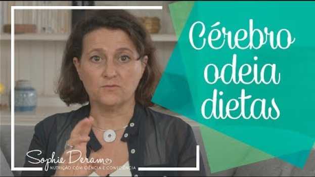 Video Seu cérebro odeia dietas! en español