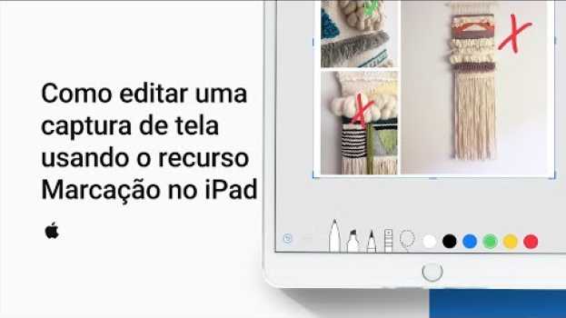 Video Como editar uma captura de tela usando o recurso Marcação no iPad – Suporte da Apple   türkçe