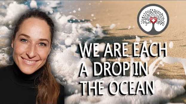 Video We are each a drop in the ocean   türkçe