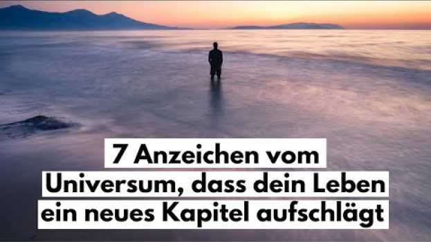Video Spirituelles Erwachen: 7 Anzeichen vom Universum, dass dein Leben ein neues Kapitel aufschlägt en français