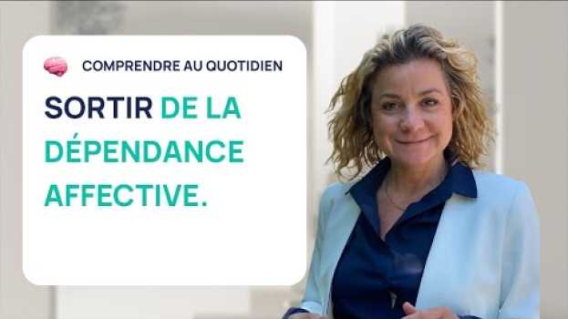 Video 4 CONSEILS DE PSY POUR SORTIR DE LA DÉPENDANCE AFFECTIVE em português