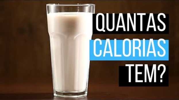 Video Quantas Calorias Tem Um Copo de Leite? [Integral, Semi Desnatado, Desnatado] - Leite Engorda? po polsku